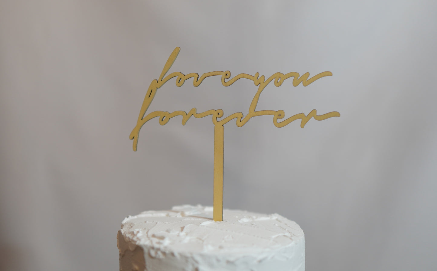 Love you forever - natural wood topper